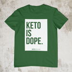Keto is Dope T-Shirt