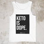 Keto is Dope Tank Top