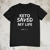 Keto Saved My Life T-Shirt